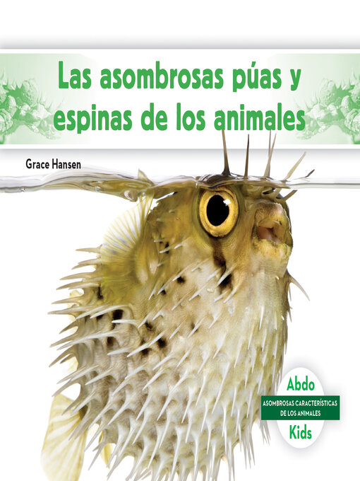 Cover image for Las asombrosas puas y espinas de los animales (Different Spikes & Spines of Animals)